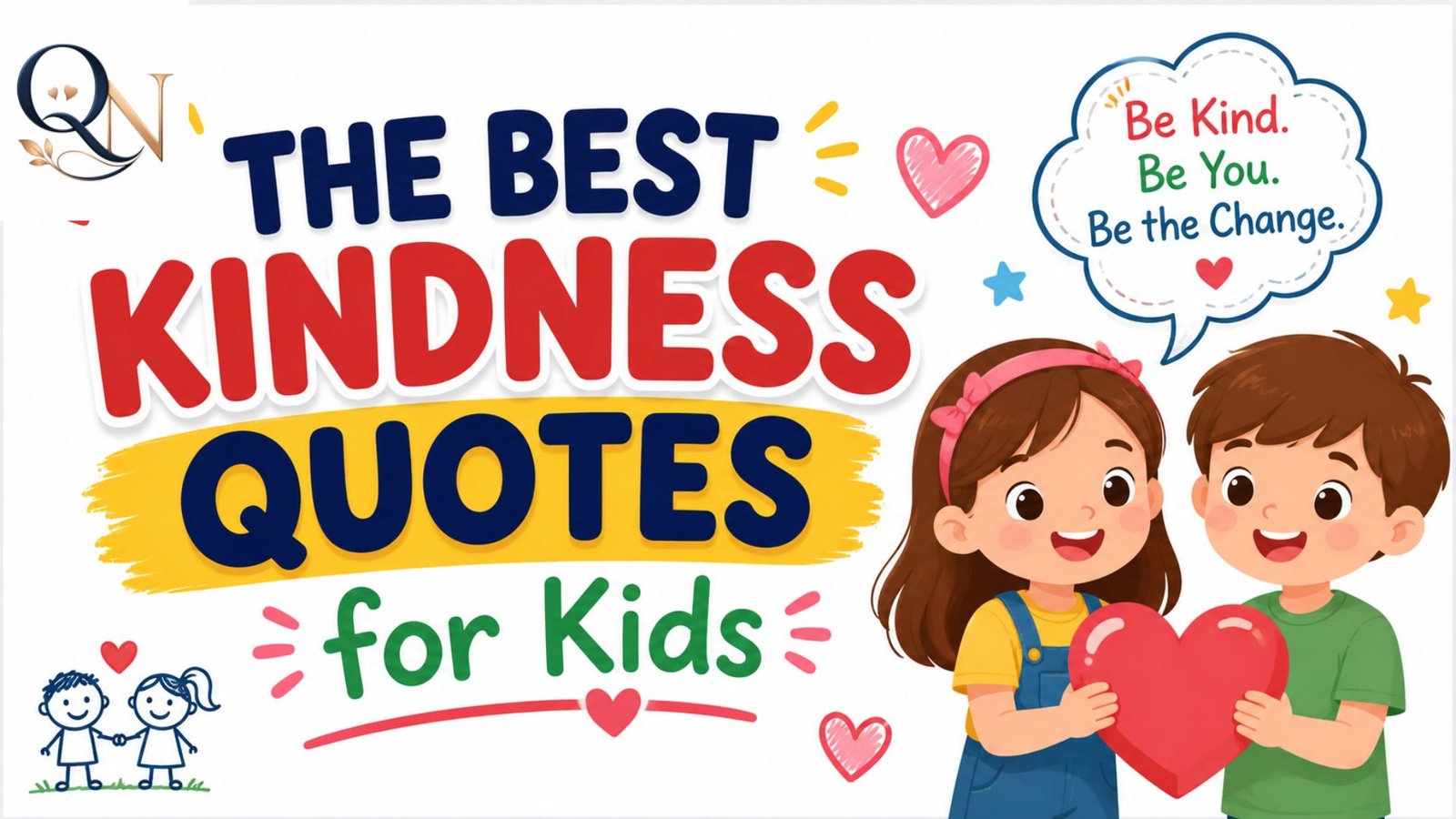 600 Heartwarming Kindness Quotes for Kids to Inspire Caring Hearts