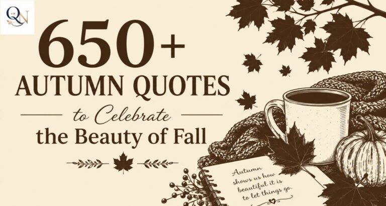 650+ Autumn Quotes to Celebrate the Beauty of Fall 