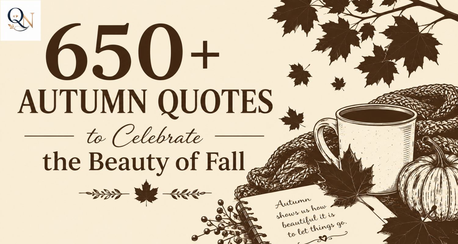 650+ Autumn Quotes to Celebrate the Beauty of Fall