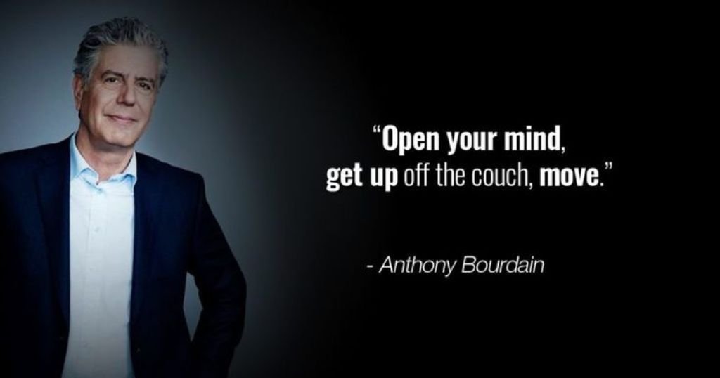 Anthony Bourdain Quotes About Life