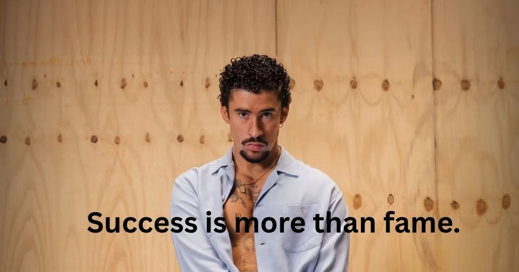 Bad Bunny Quotes About Success