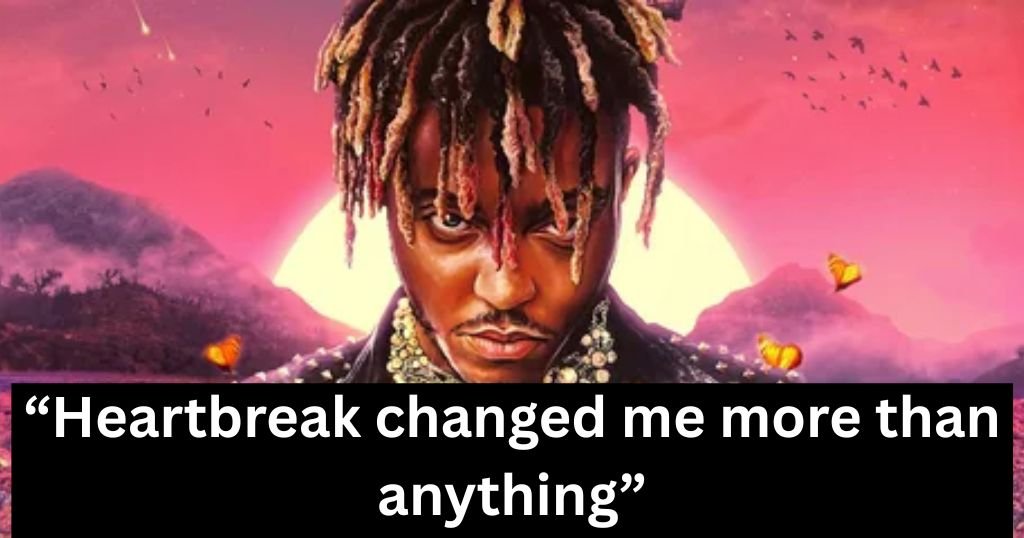 Juice WRLD Quotes About Heartbreak