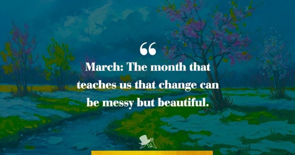 Powerful Quotes for March
