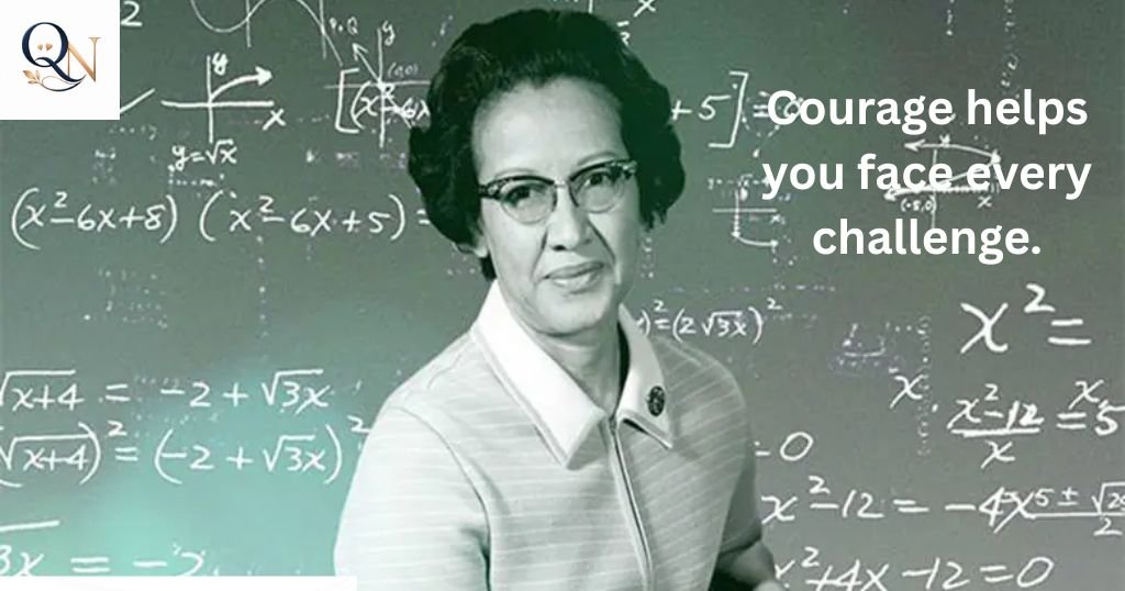 Katherine Johnson Quotes About Courage