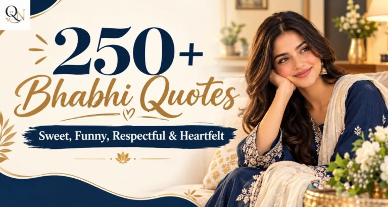 250 Bhabhi Quotes: Sweet, Funny, Respectful & Heartfelt